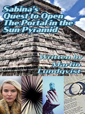 cover image of Sabina's Quest to Open the Portal in the Sun Pyramid